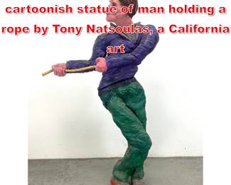 Lot 119 Life size 3 part ceramic cartoonish statue of man holding a rope by Tony Natsoulas, a California art