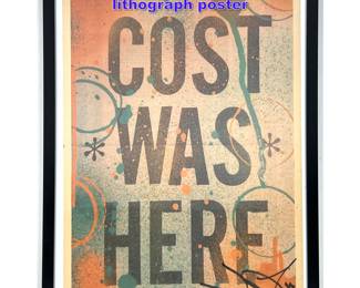Lot 1030 Adam Cost COST WAS HERE signed lithograph poster
