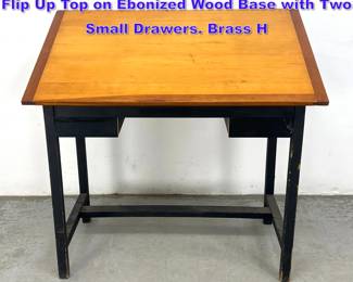 Lot 1048 Industrial Vintage Drafting Table. Flip Up Top on Ebonized Wood Base with Two Small Drawers. Brass H