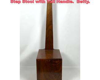 Lot 1289 J.Wolfe Studio Woodworker 1999 Step Stool with Tall Handle. Betty. 