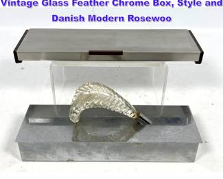 Lot 786 2pcs Art Deco Style Dresser Boxes. Vintage Glass Feather Chrome Box, Style and Danish Modern Rosewoo