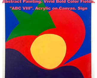 Lot 1596 ELIZABETH BLUMENTHAL Abstract Painting. Vivid Bold Color Fields. ABC VIII. Acrylic on Canvas. Sign
