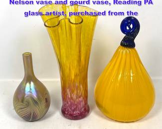 Lot 689 3pcs Art Glass. 2pcs Stephen Nelson vase and gourd vase, Reading PA glass artist, purchased from the