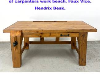 Lot 1023 Pottery Barn Pine Desk in the form of carpenters work bench. Faux Vice. Hendrix Desk.
