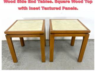 Lot 1559 Pr Harvey Probber Attributed Wood Side End Tables. Square Wood Top with Inset Textured Panels. 