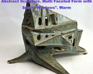 Lot 900 Brutalist Glazed Pottery Modernist Abstract Sculpture. Multi Faceted Form with Small Windows. Warm