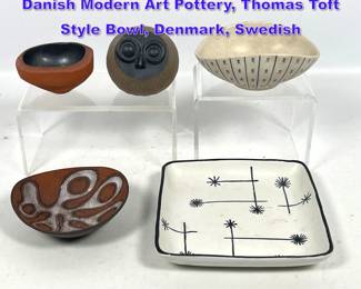 Lot 835 5pcs Mid Century Modern Pottery. Danish Modern Art Pottery, Thomas Toft Style Bowl, Denmark, Swedish