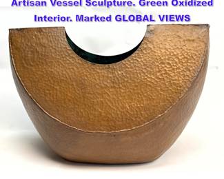 Lot 857 Hammered Copper Modernist Artisan Vessel Sculpture. Green Oxidized Interior. Marked GLOBAL VIEWS