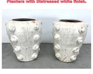 Lot 1661 Pair Large Pottery Bumby Planters with Distressed white finish. 