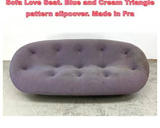 Lot 1728 LIGNE ROSET Modernist Organic Sofa Love Seat. Blue and Cream Triangle pattern slipcover. Made in Fra