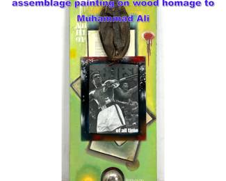 Lot 919 Athlone Clarke Outsider Art assemblage painting on wood homage to Muhammad Ali