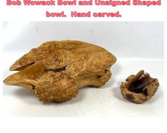 Lot 1517 2pcs Studio Wood Bowls. Small Bob Wowack Bowl and Unsigned Shaped bowl. Hand carved. 