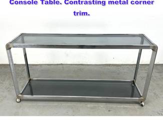 Lot 1096 Chrome Frame Gray Glass Hall Console Table. Contrasting metal corner trim.