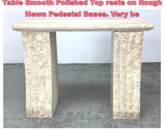 Lot 1277 Travertine Marble Console Hall Table Smooth Polished Top rests on Rough Hewn Pedestal Bases. Very he