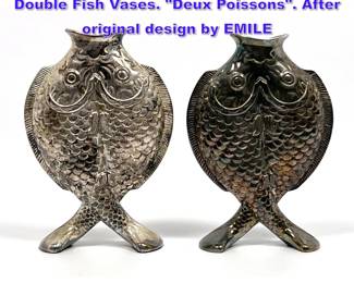 Lot 617 Pr French CHRISTOFLE Silver Plate Double Fish Vases. Deux Poissons. After original design by EMILE