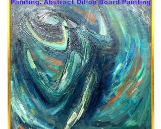 Lot 651 Mid Century Modern Thick Impasto Painting. Abstract Oil on Board Painting
