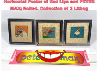 Lot 1262 4pc PETER MAX Art. Large Horizontal Poster of Red Lips and PETER MAX Rolled. Collection of 3 Lithog