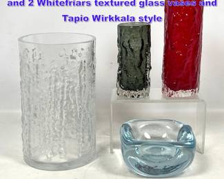 Lot 831 4pcs Art Glass. Heavy Orrefors Bowl and 2 Whitefriars textured glass vases and Tapio Wirkkala style