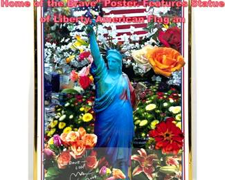 Lot 1232 PETER MAX Land of the Free, Home of the Brave Poster. Features Statue of Liberty, American Flag an
