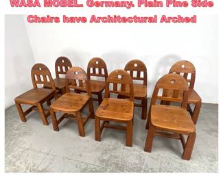 Lot 1567 Set 8 Pine Dining Side Chairs. WASA MOBEL. Germany. Plain Pine Side Chairs have Architectural Arched
