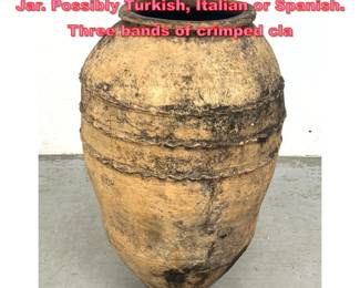 Lot 1672 Large Terracotta Pottery Olive Jar. Possibly Turkish, Italian or Spanish. Three bands of crimped cla