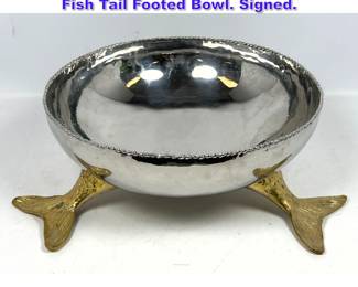 Lot 637 Large MICHAEL ARAM Mixed Metal Fish Tail Footed Bowl. Signed.