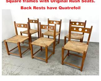Lot 1601 Set 6 French Dining Side Chairs. Square frames with Original Rush Seats. Back Rests have Quatrefoil 