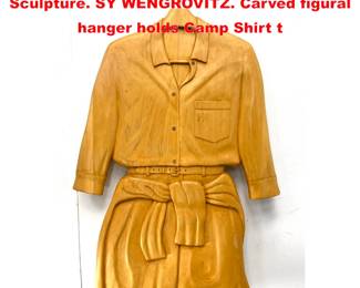 Lot 1530 Carved Trompe L oeil Relief Wood Sculpture. SY WENGROVITZ. Carved figural hanger holds Camp Shirt t