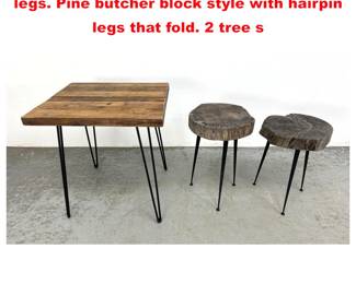 Lot 1695 3pc weathered tables with metal legs. Pine butcher block style with hairpin legs that fold. 2 tree s