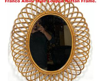Lot 1281 Scalloped Rattan Oval Mirror. Franco Albini style Looped Rattan Frame.