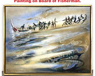 Lot 1226 Signed HARDY Abstract Modern Painting on Board of Fisherman. 