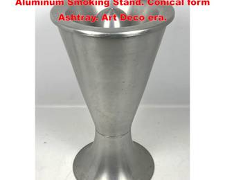 Lot 1469 Moderne Machine Age Brushed Aluminum Smoking Stand. Conical form Ashtray. Art Deco era. 