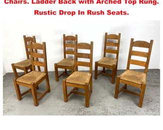 Lot 1574 Set 6 French Rush Seat Dining Chairs. Ladder Back with Arched Top Rung. Rustic Drop In Rush Seats. 