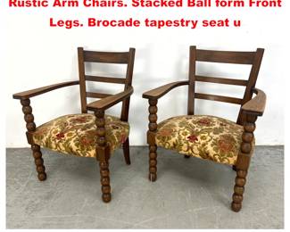Lot 1581 Pr Dark Stained Wood French Rustic Arm Chairs. Stacked Ball form Front Legs. Brocade tapestry seat u