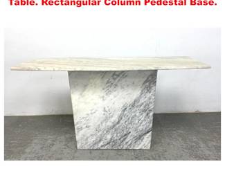 Lot 1327 Marble Modernist Console Hall Table. Rectangular Column Pedestal Base. 