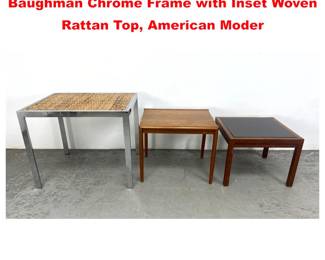 Lot 1730 3pcs Mid Century Side Tables, Milo Baughman Chrome Frame with Inset Woven Rattan Top, American Moder