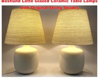 Lot 1251 Pair Danish Modern Denmark Bostlund Lotte Glazed Ceramic Table Lamps with Original String Shades 