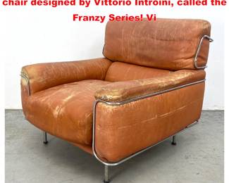 Lot 1303 Saporiti leather and chrome lounge chair designed by Vittorio Introini, called the Franzy Series Vi