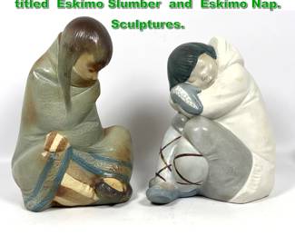 Lot 2123 2pcs Lladro porcelain figurines, titled Eskimo Slumber and Eskimo Nap. Sculptures.