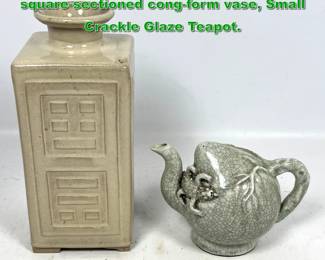 Lot 2018 2pcs Chinese Glazed Porcelains. squaresectioned congform vase, Small Crackle Glaze Teapot. 