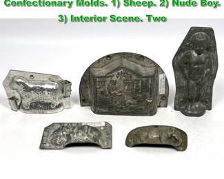 Lot 2279 Collection 5pc Vintage Chocolate Confectionary Molds. 1 Sheep. 2 Nude Boy. 3 Interior Scene. Two