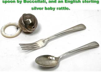 Lot 2169 3pcs Sterling Child s fork and spoon by Buccellati, and an English sterling silver baby rattle. 