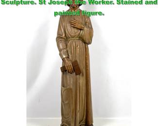 Lot 2047 Hand Carved Figural Wood Sculpture. St Joseph the Worker. Stained and painted figure. 