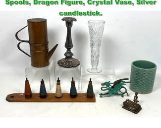 Lot 2118 Antiques Lot. Copper Pitcher, Spools, Dragon Figure, Crystal Vase, Silver candlestick. 