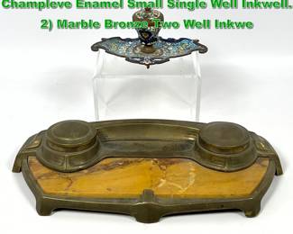 Lot 1984 2pc Vintage Inkwells. 1 Champleve Enamel Small Single Well Inkwell. 2 Marble Bronze Two Well Inkwe