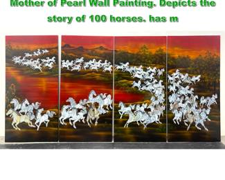 Lot 2204 4 Panel Vietnamese Lacquer and Mother of Pearl Wall Painting. Depicts the story of 100 horses. has m