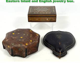 Lot 1994 3 Vintage Boxes. Tooled Leather. Eastern Inlaid and English jewelry box. 