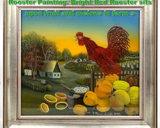 Lot 2198 JOSEF JOSIP HORVAT ZDALSKI Rooster Painting. Bright Red Rooster sits upon fruit and melons in farm s