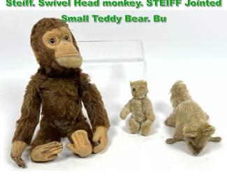 Lot 1991 Lot 3 Vintage Plush Toys. Including Steiff. Swivel Head monkey. STEIFF Jointed Small Teddy Bear. Bu