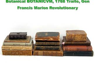 Lot 1990 13pcs Antique Books. 17th century Botanical BOTANICVM, 1788 Traite, Gen Francis Marion Revolutionary